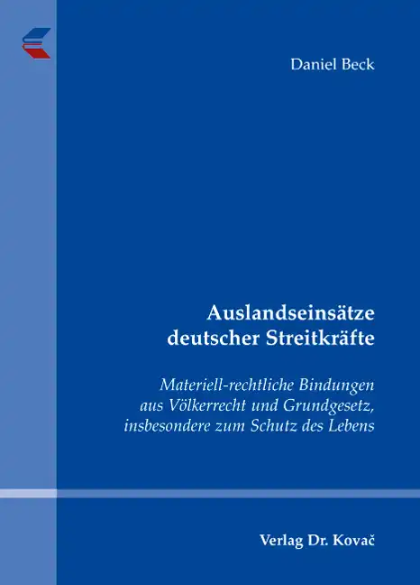 Auslandseinsätze deutscher Streitkräfte (Dissertation)