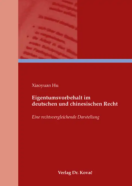 Dissertation: Eigentumsvorbehalt im deutschen und chinesischen Recht