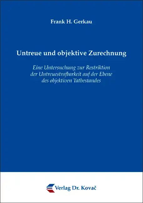 Untreue und objektive Zurechnung (Dissertation)