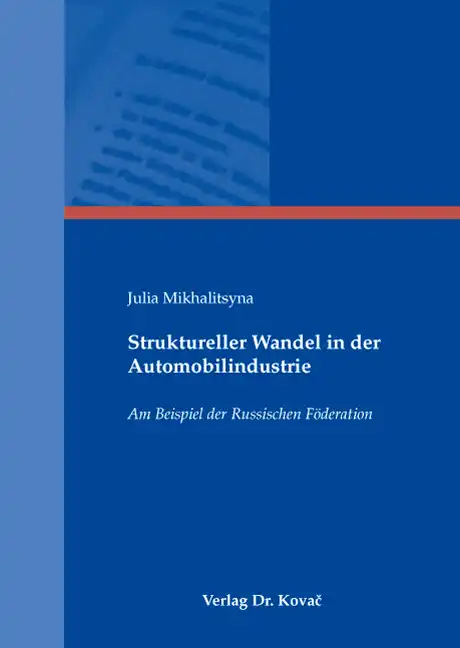 Struktureller Wandel in der Automobilindustrie (Dissertation)