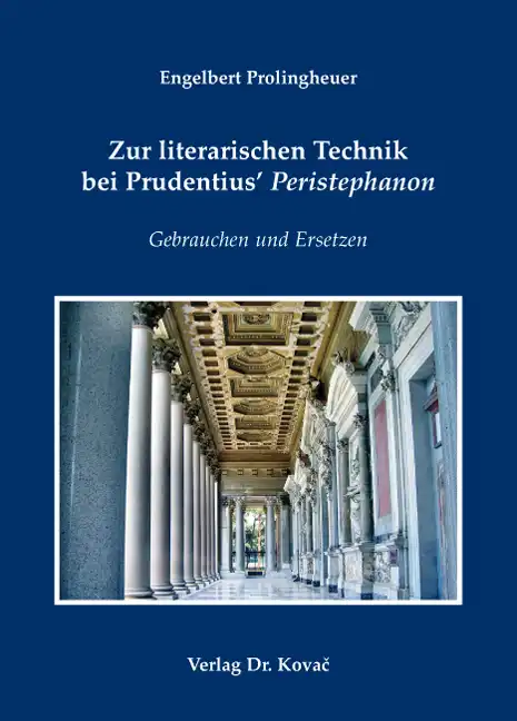 Zur literarischen Technik bei Prudentius‘ Peristephanon (Doktorarbeit)