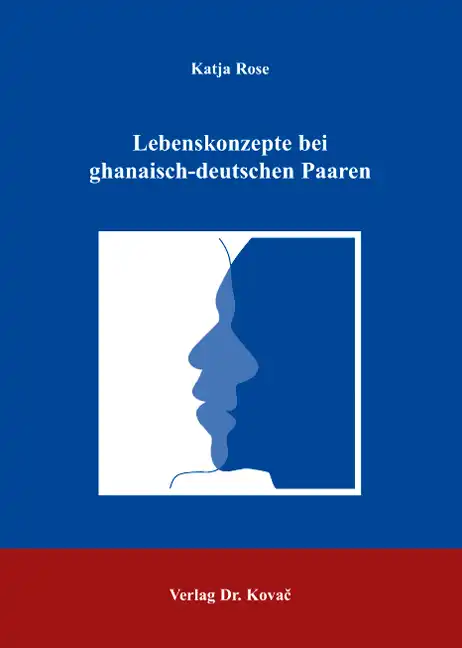 Doktorarbeit: Lebenskonzepte bei ghanaisch-deutschen Paaren