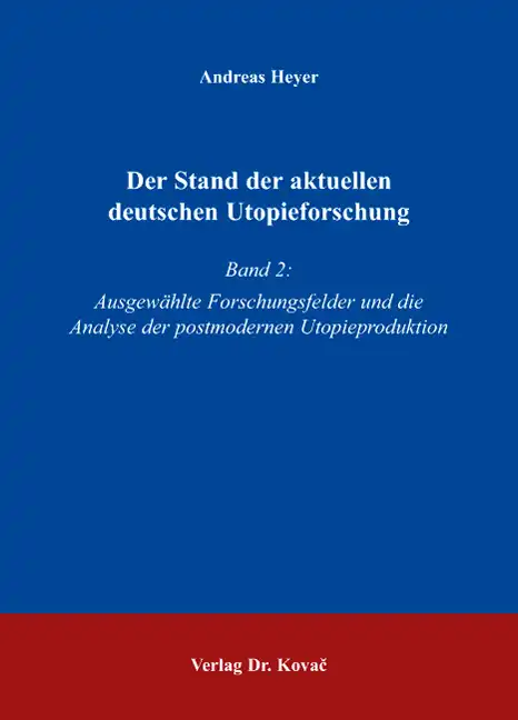Der Stand der aktuellen deutschen Utopieforschung (Forschungsarbeit)