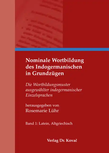 Forschungsarbeiten: Nominale Wortbildung des Indogermanischen in Grundzügen
