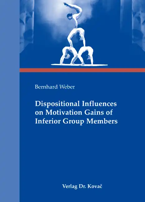  Doktorarbeit: Dispositional Influences on Motivation Gains of Inferior Group Members