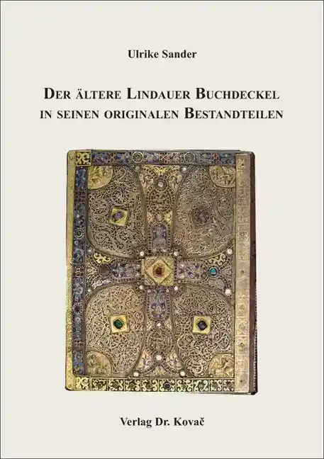 Der ältere Lindauer Buchdeckel in seinen originalen Bestandteilen (Dissertation)