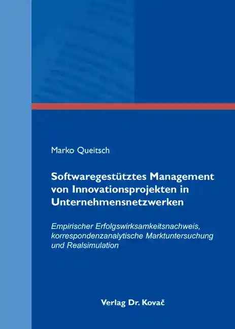  Doktorarbeit: Softwaregestütztes Management von Innovationsprojekten in Unternehmensnetzwerken