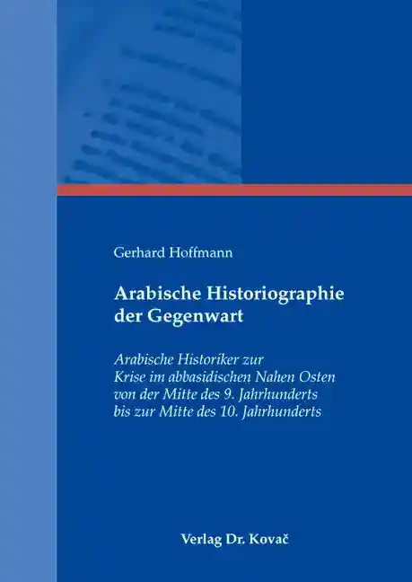 Cover: Arabische Historiographie der Gegenwart