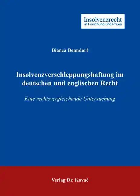 Insolvenzverschleppungshaftung im deutschen und englischen Recht (Dissertation)