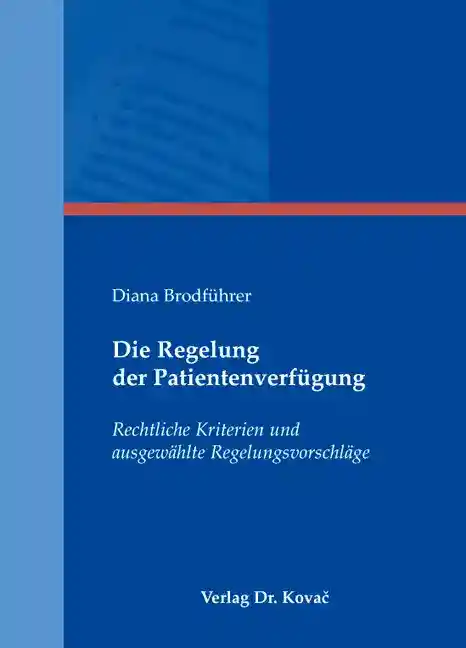 Cover: Die Regelung der Patientenverfügung