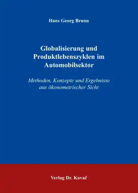 Cover: Globalisierung und Produktlebenszyklen im Automobilsektor