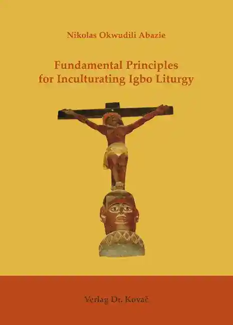 Cover: Fundamental Principles for Inculturating Igbo Liturgy