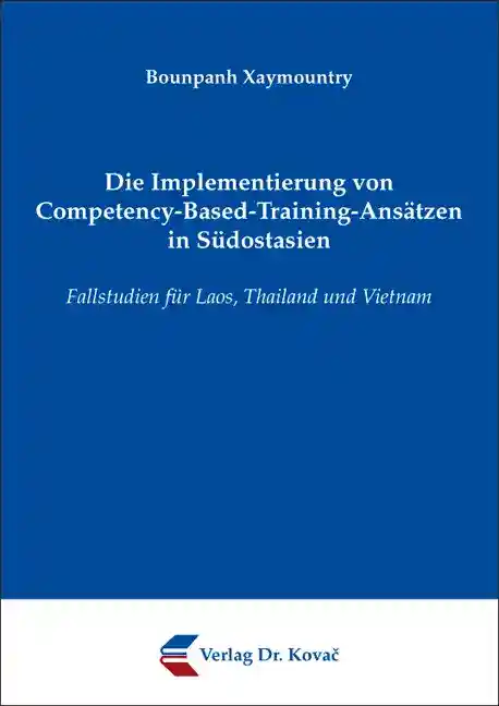 Die Implementierung von Competency-Based-Training-Ansätzen in Südostasien (Doktorarbeit)