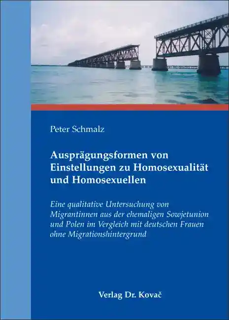 Ausprägungsformen von Einstellungen zu Homosexualität und Homosexuellen (Doktorarbeit)