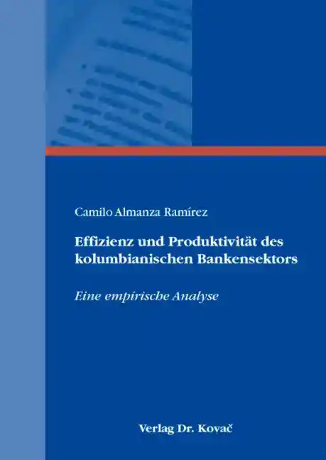 Cover: Effizienz und Produktivität des kolumbianischen Bankensektors