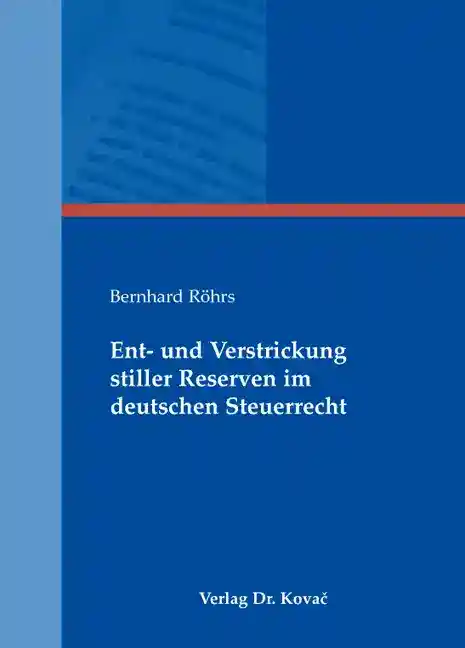 Cover: Ent- und Verstrickung stiller Reserven im deutschen Steuerrecht