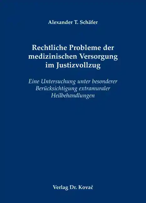 Cover: Rechtliche Probleme der medizinischen Versorgung im Justizvollzug