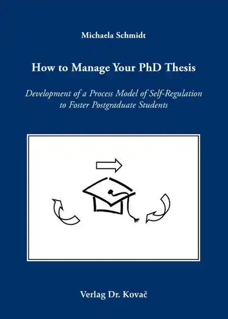 How to Manage Your PhD Thesis (Doktorarbeit)