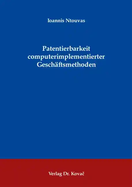 Cover: Patentierbarkeit computerimplementierter Geschäftsmethoden