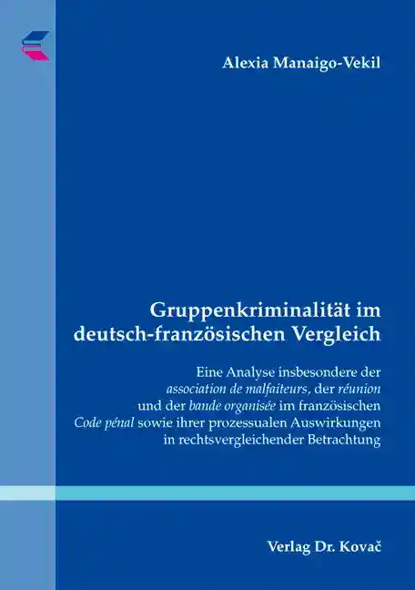 Gruppenkriminalität im deutsch-französischen Vergleich (Doktorarbeit)