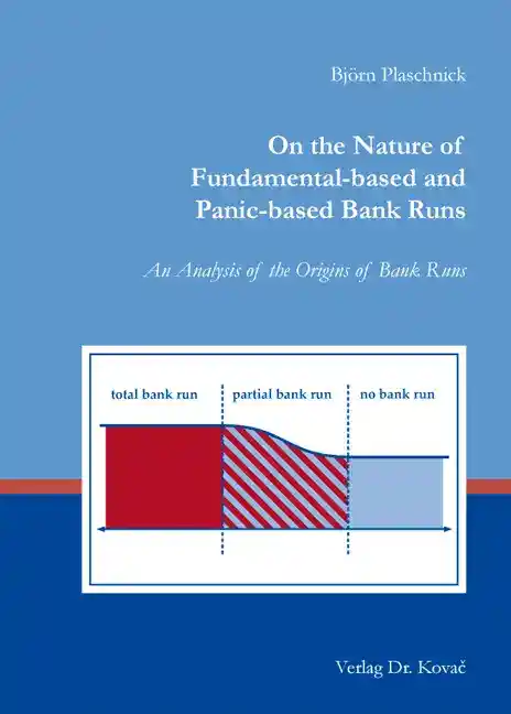 On the Nature of Fundamental-based and Panic-based Bank Runs (Doktorarbeit)