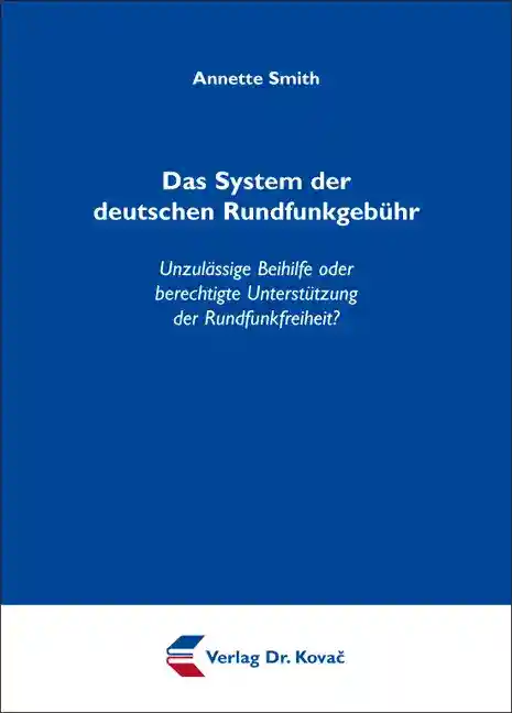 Das System der deutschen Rundfunkgebühr (Dissertation)