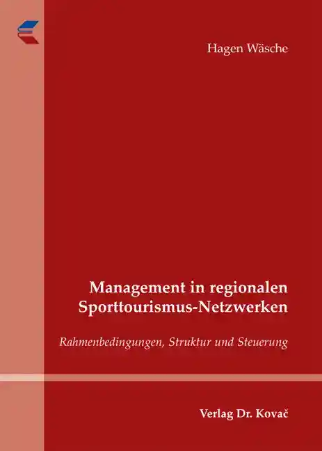  Doktorarbeit: Management in regionalen SporttourismusNetzwerken