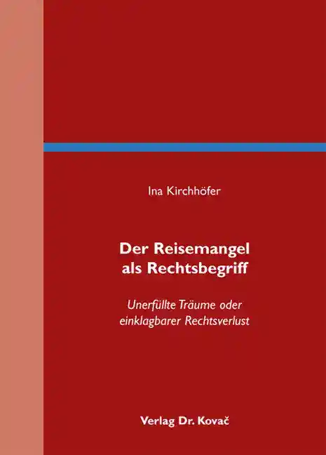 Dissertation: Der Reisemangel als Rechtsbegriff