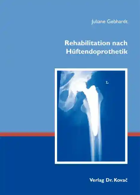 Cover: Rehabilitation nach Hüftendoprothetik