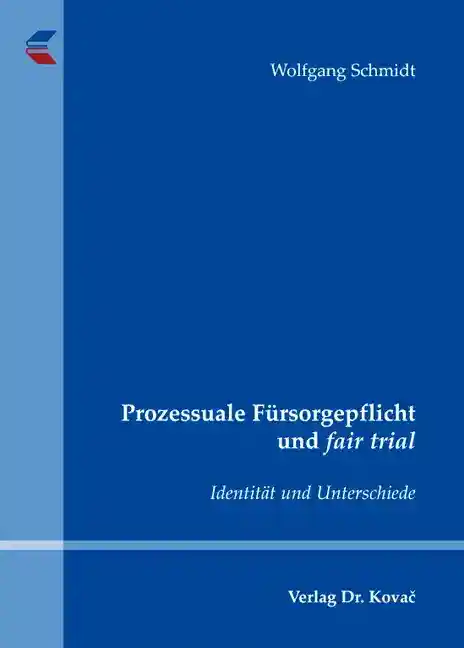 Doktorarbeit: Prozessuale Fürsorgepflicht und fair trial