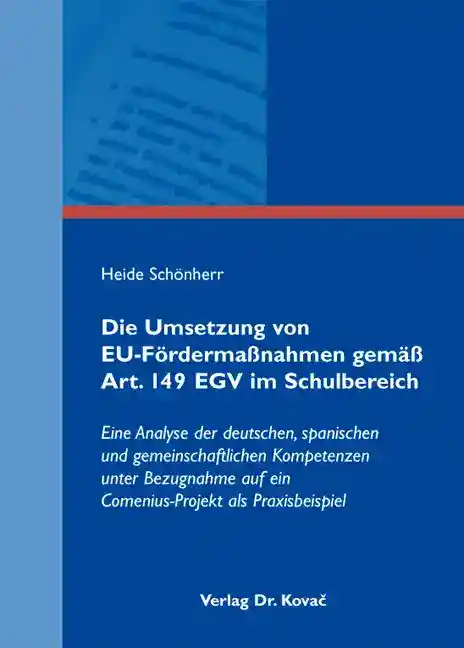Die Umsetzung von EU-Fördermaßnahmen gemäß Art. 149 EGV im Schulbereich (Doktorarbeit)