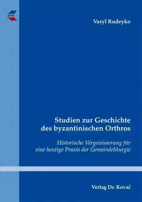 Cover: Studien zur Geschichte des byzantinischen Orthros