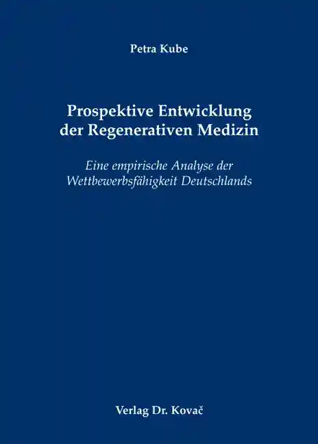 Prospektive Entwicklung der Regenerativen Medizin (Dissertation)