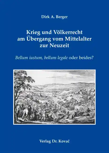 Krieg und Völkerrecht am Übergang vom Mittelalter zur Neuzeit (Forschungsarbeit)
