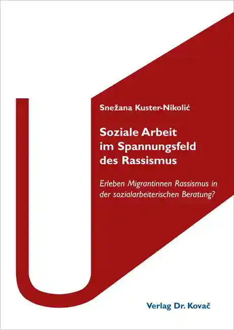 Cover: Soziale Arbeit im Spannungsfeld des Rassismus