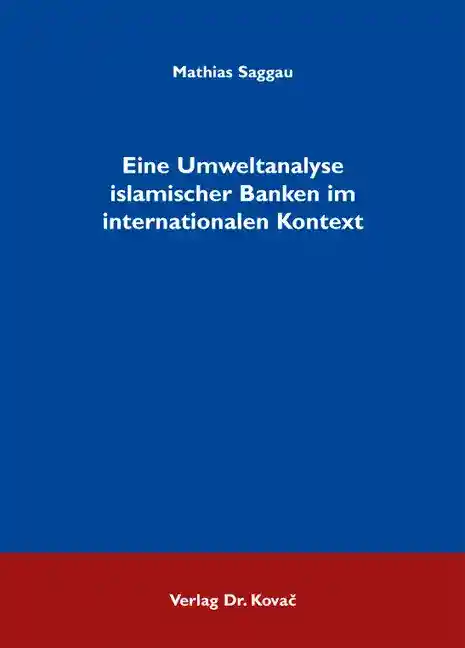 Cover: Eine Umweltanalyse islamischer Banken im internationalen Kontext