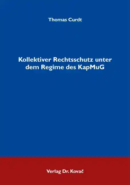 Cover: Kollektiver Rechtsschutz unter dem Regime des KapMuG