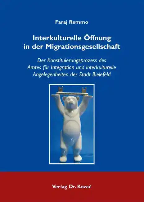 Interkulturelle Öffnung in der Migrationsgesellschaft (Dissertation)