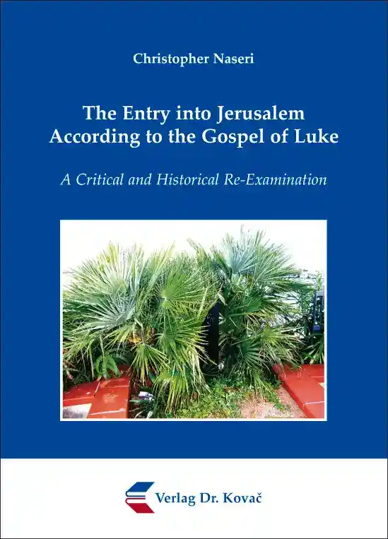 Cover: The Entry into Jerusalem According to the Gospel of Luke