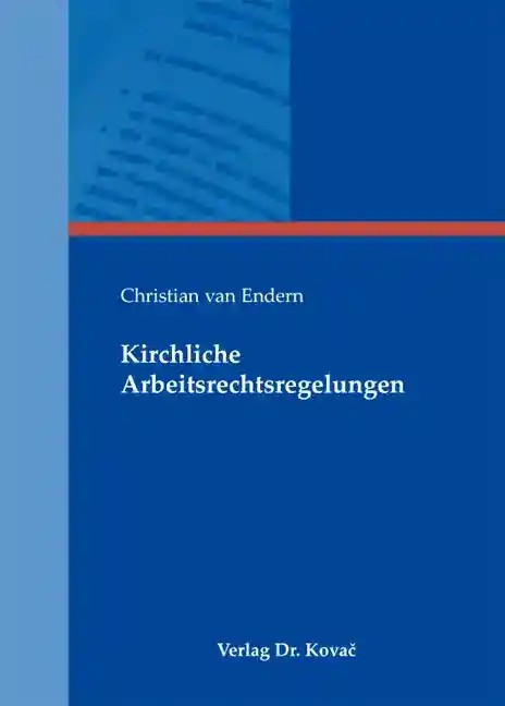 Kirchliche Arbeitsrechtsregelungen (Dissertation)