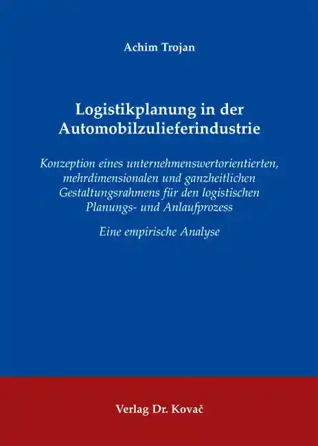 Cover: Logistikplanung in der Automobilzulieferindustrie