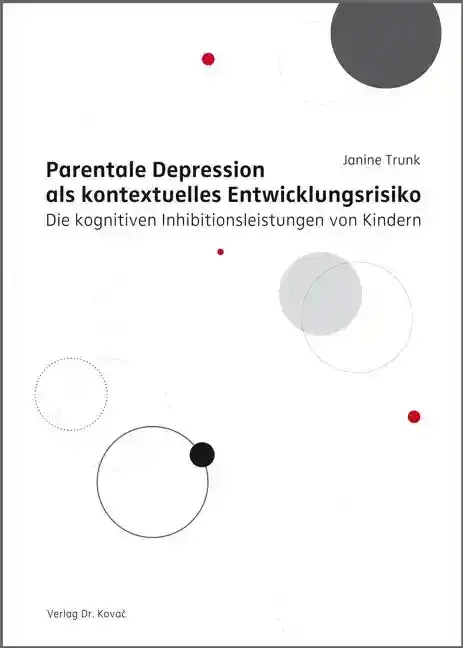  Doktorarbeit: Parentale Depression als kontextuelles Entwicklungsrisiko