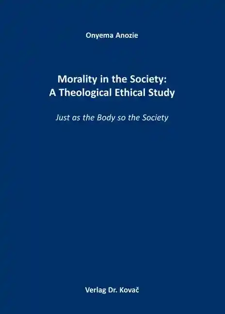 Forschungsarbeit: Morality in the Society: A Theological Ethical Study