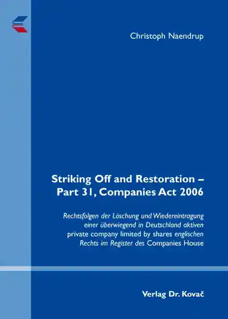 Striking Off and Restoration – Part 31, Companies Act 2006 (Dissertation)