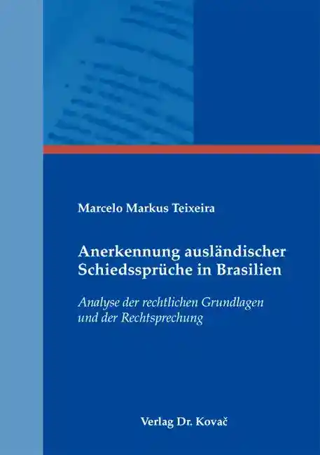 Anerkennung ausländischer Schiedssprüche in Brasilien (Dissertation)
