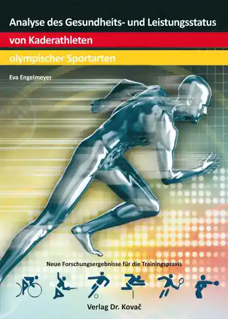Cover: Analyse des Gesundheits- und Leistungsstatus von Kaderathleten olympischer Sportarten