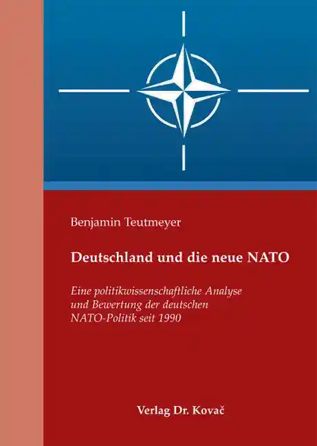 Deutschland und die neue NATO (Doktorarbeit)