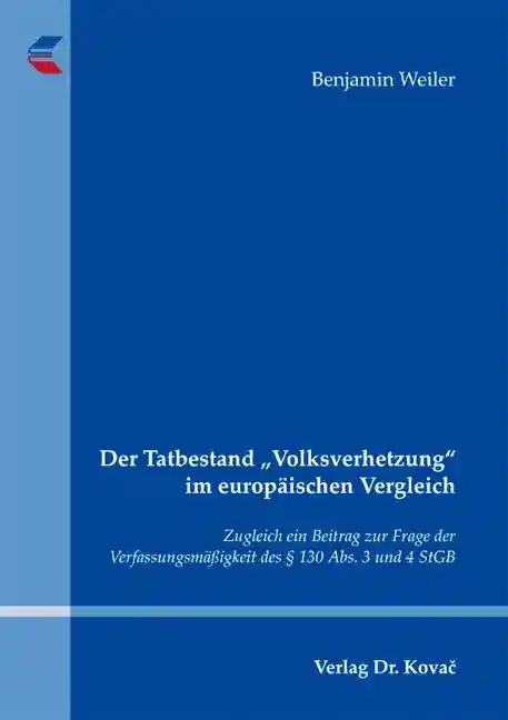 Der Tatbestand „Volksverhetzung“ im europäischen Vergleich (Dissertation)