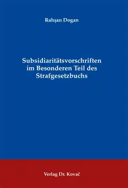 Cover: Subsidiaritätsvorschriften im Besonderen Teil des Strafgesetzbuchs