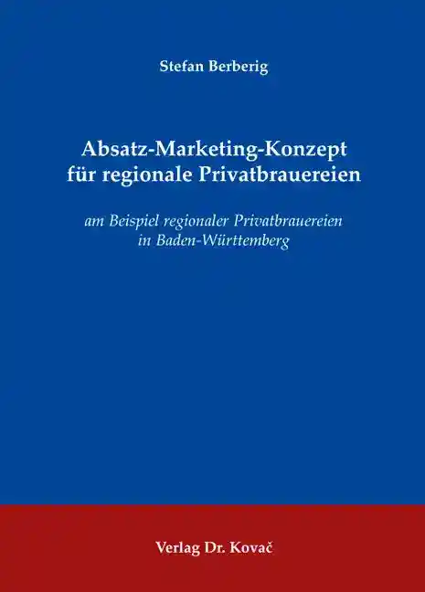 Cover: Absatz-Marketing-Konzept für regionale Privatbrauereien